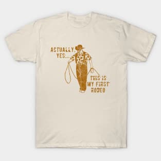 This is my first Rodeo... T-Shirt